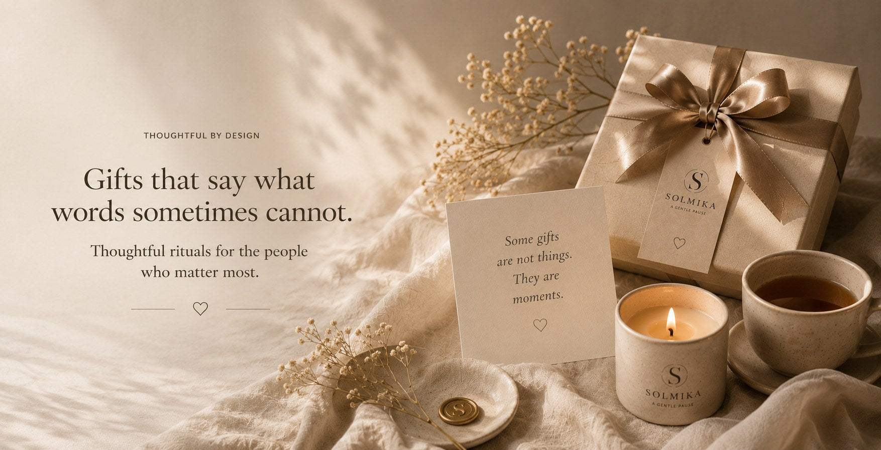 Gifts that say what words sometimes cannot.